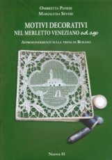 9788889262900 Panese Ombretta & Severi Marialuise - Motivi decorativi nel merletto veneziano ad ago