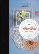 Piveteau Martine - Dentelle Torchon 01 Passion, Savoir-Faire et création