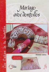 9782361421373 Andreu Michelle - Cahiers de la Dentellière 09 - Mariage avec dentelles