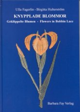 9783925184710 Fagerlin Ulla & Hulterström Birgitta - Knypplade Blommor - Gekloppelte Blumen - Flowers in Bobbin Lace
