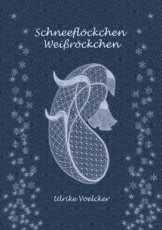 Voelcker-Lohr Ulrike - Schneeflockchen weissbrockchen
