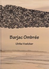 Voelcker-Lohr Ulrike - Barjac Ombrée